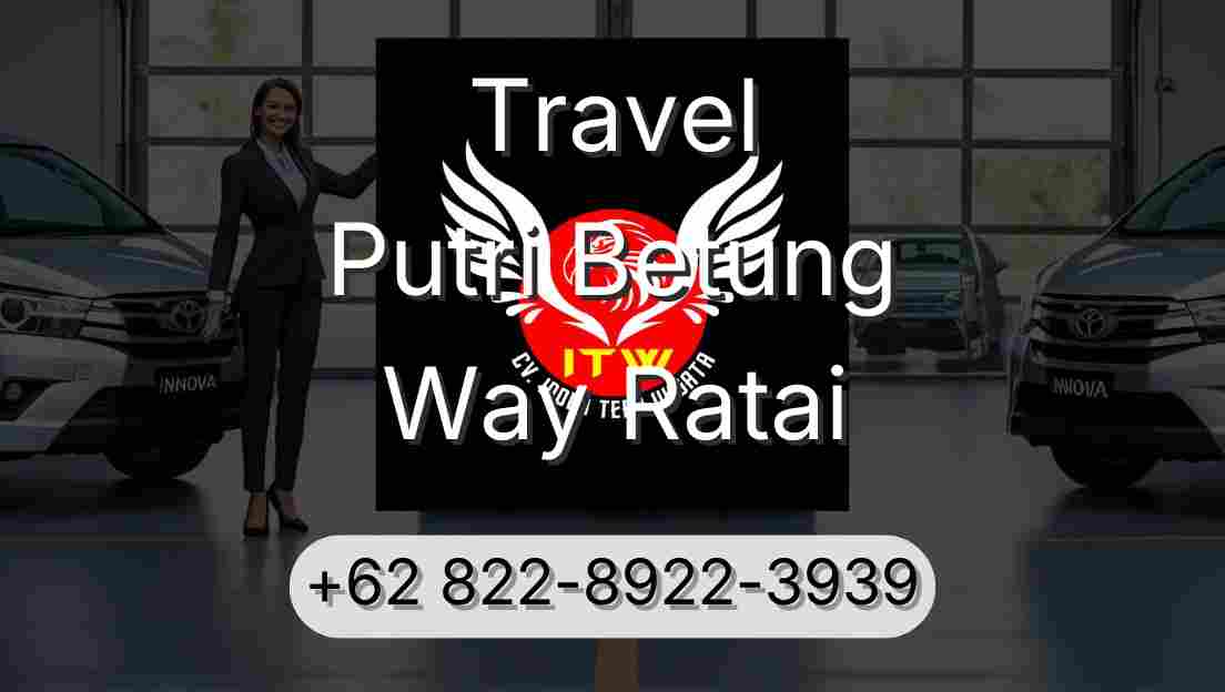 Travel Putri Betung Way Ratai
