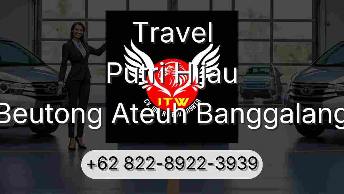 Travel Putri Hijau Beutong Ateuh Banggalang