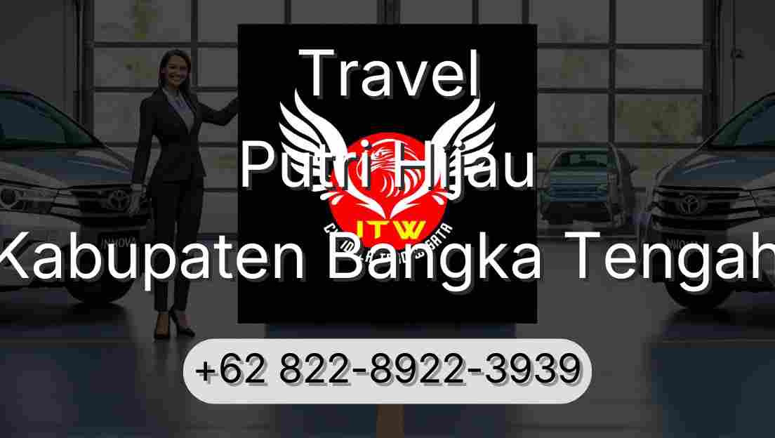 Travel Putri Hijau Kabupaten Bangka Tengah