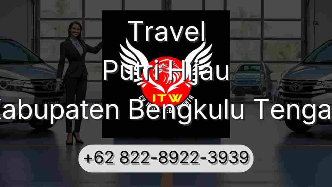 Travel Putri Hijau Kabupaten Bengkulu Tengah