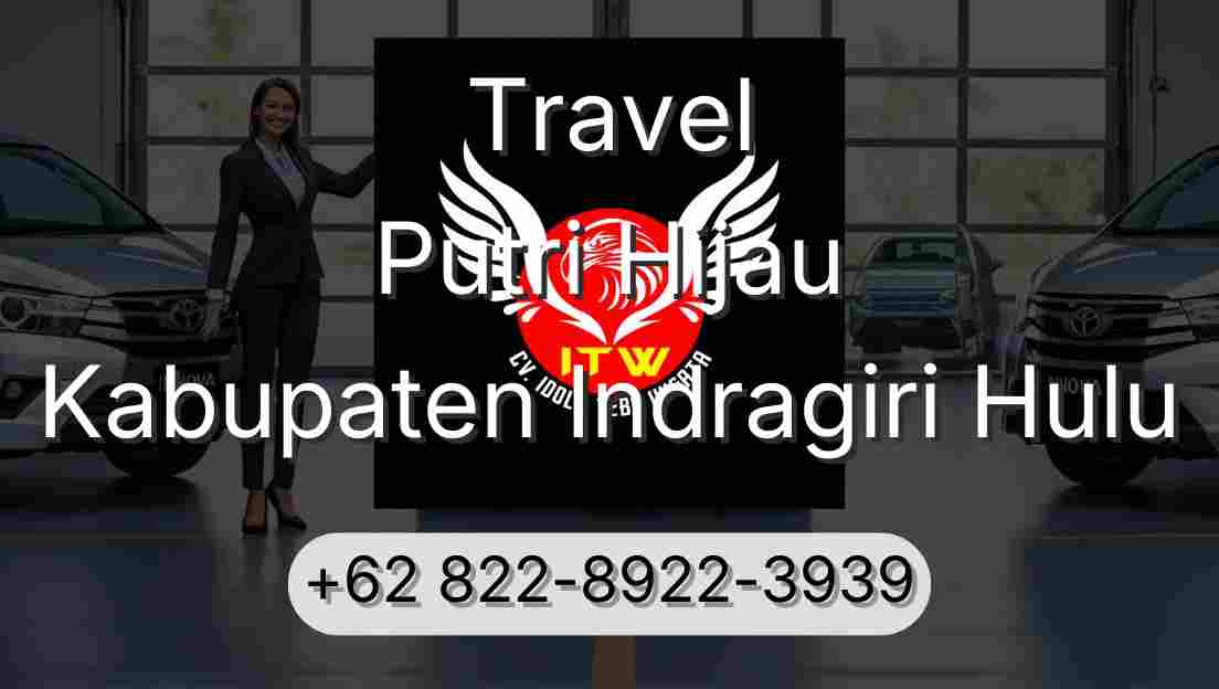 Travel Putri Hijau Kabupaten Indragiri Hulu