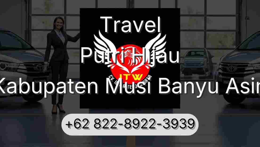 Travel Putri Hijau Kabupaten Musi Banyu Asin