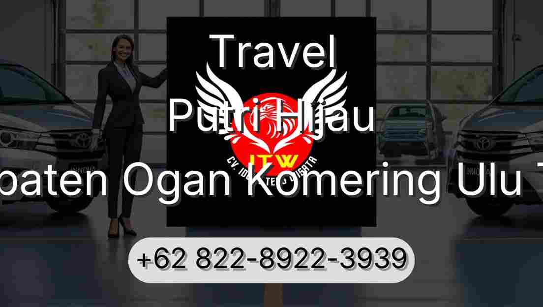 Travel Putri Hijau Kabupaten Ogan Komering Ulu Timur