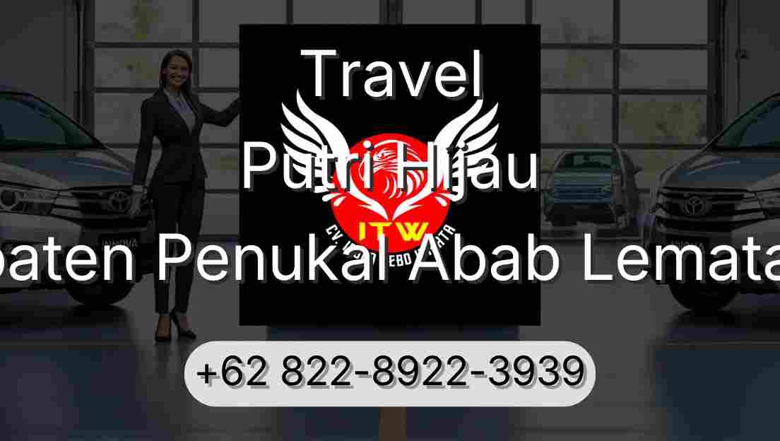 Travel Putri Hijau Kabupaten Penukal Abab Lematang Ilir