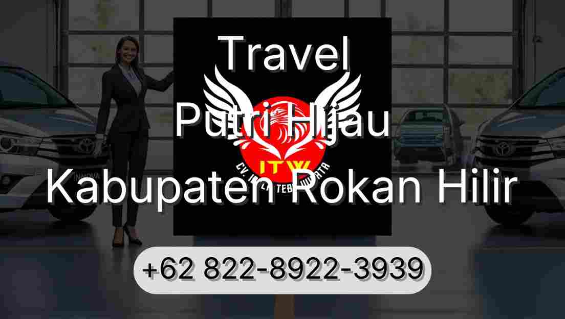 Travel Putri Hijau Kabupaten Rokan Hilir