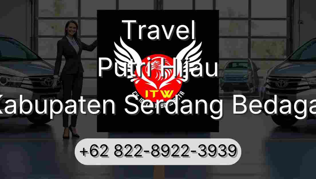 Travel Putri Hijau Kabupaten Serdang Bedagai