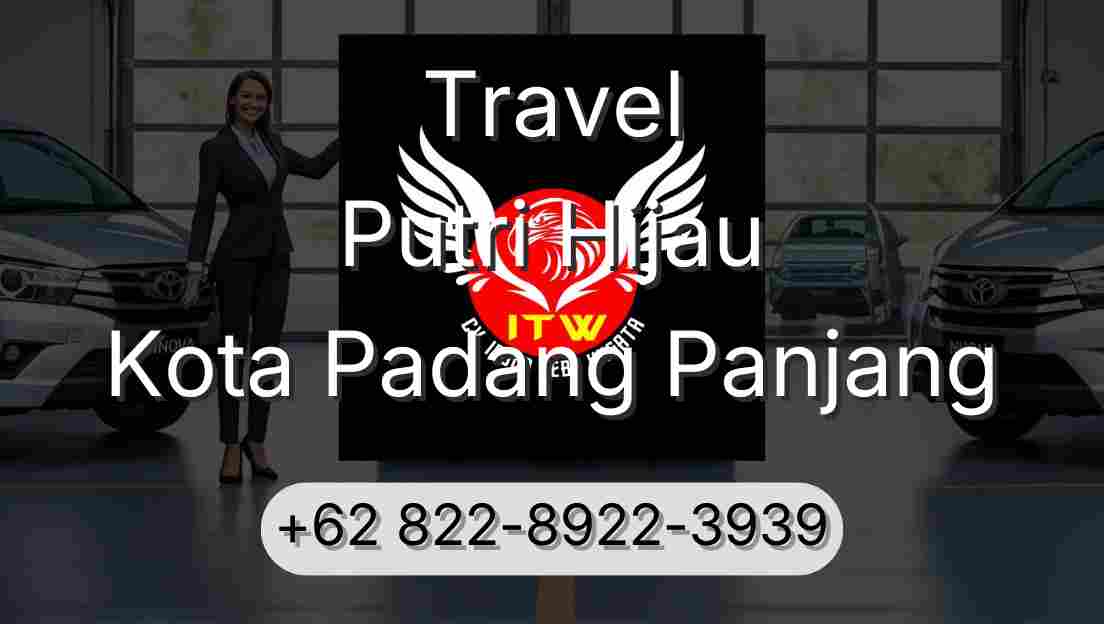 Travel Putri Hijau Kota Padang Panjang