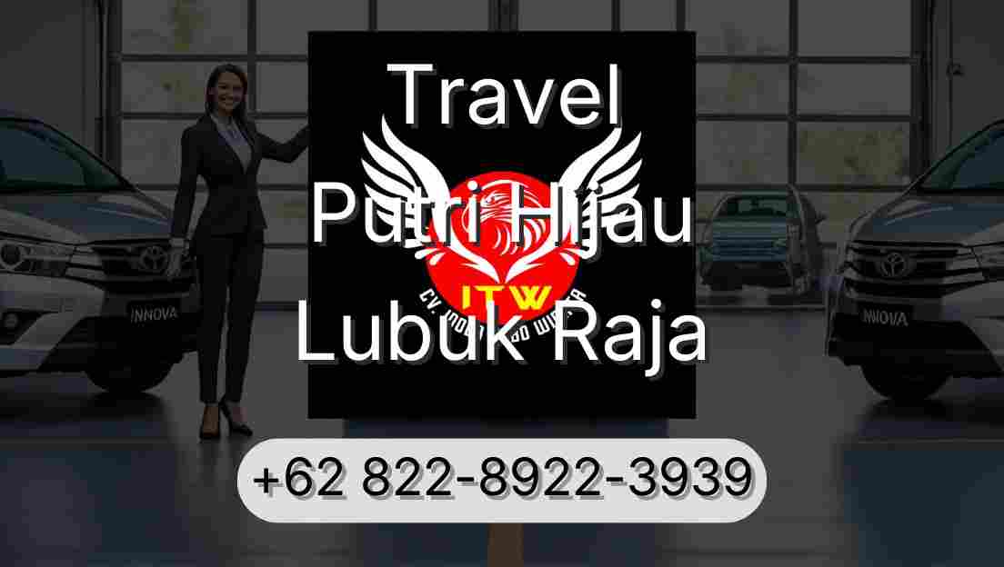 Travel Putri Hijau Lubuk Raja