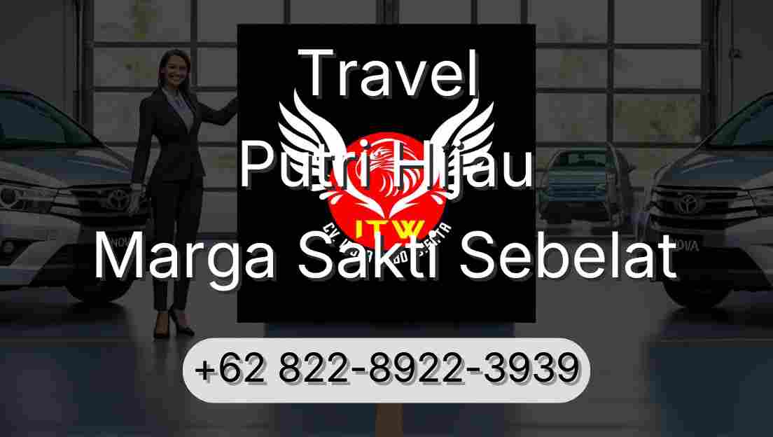 Travel Putri Hijau Marga Sakti Sebelat
