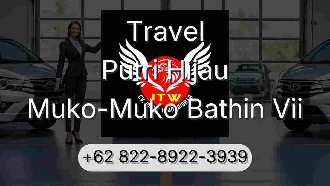 Travel Putri Hijau Muko-Muko Bathin Vii