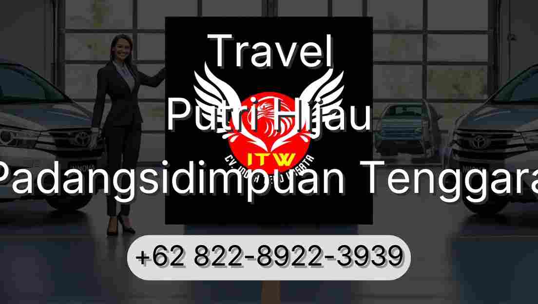 Travel Putri Hijau Padangsidimpuan Tenggara