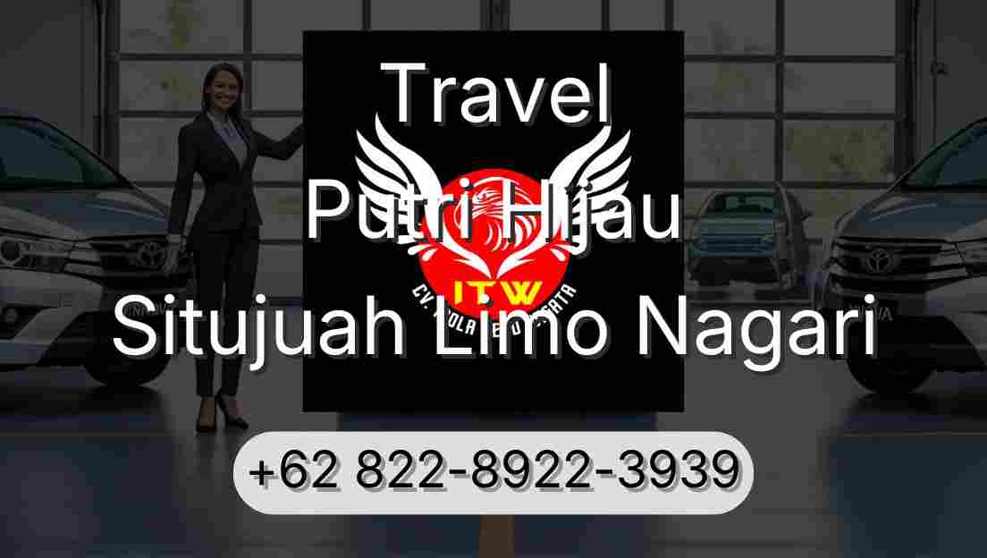Travel Putri Hijau Situjuah Limo Nagari