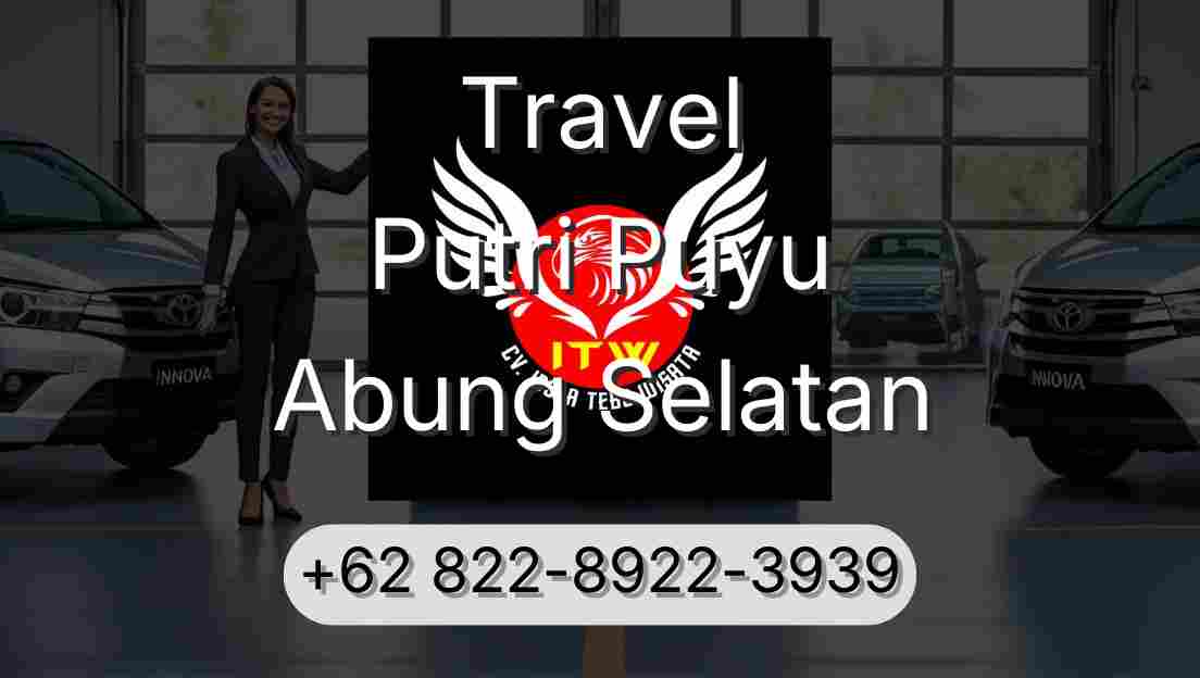 Travel Putri Puyu Abung Selatan