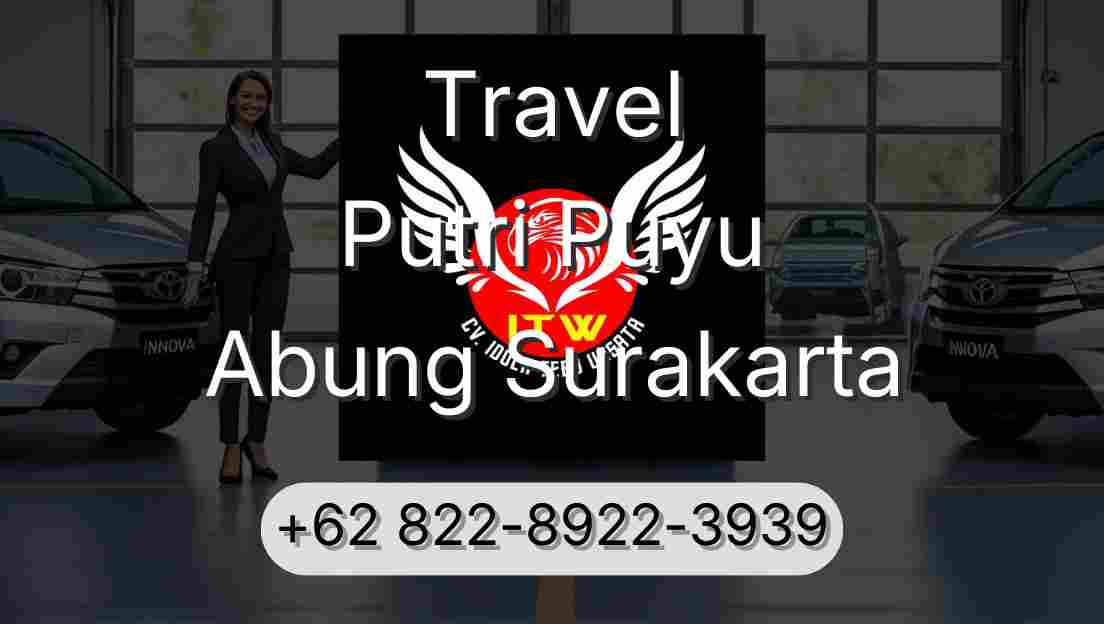 Travel Putri Puyu Abung Surakarta