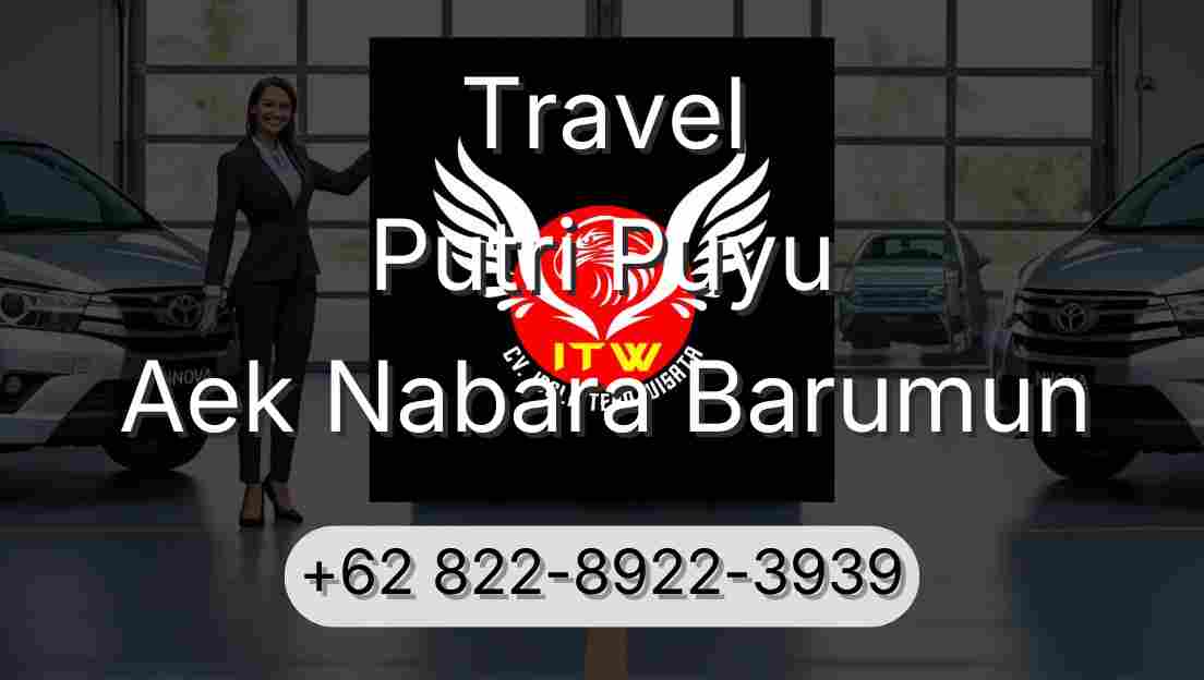 Travel Putri Puyu Aek Nabara Barumun