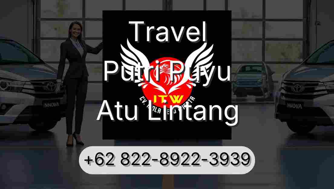 Travel Putri Puyu Atu Lintang