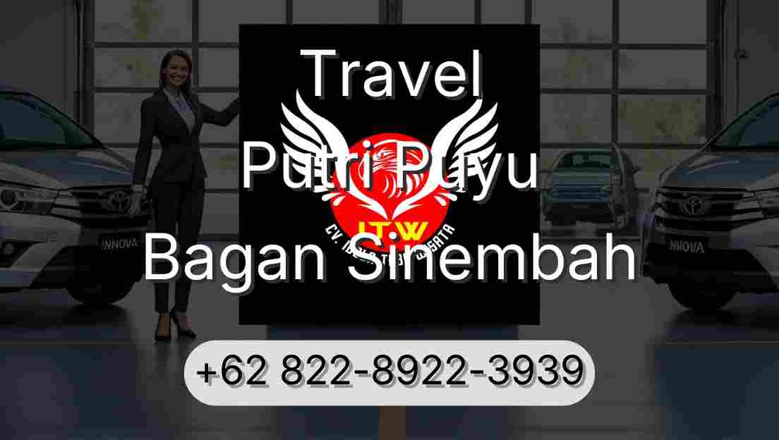 Travel Putri Puyu Bagan Sinembah