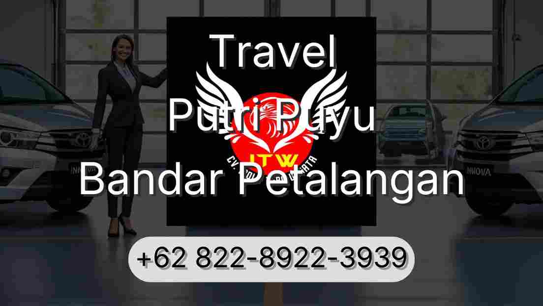 Travel Putri Puyu Bandar Petalangan