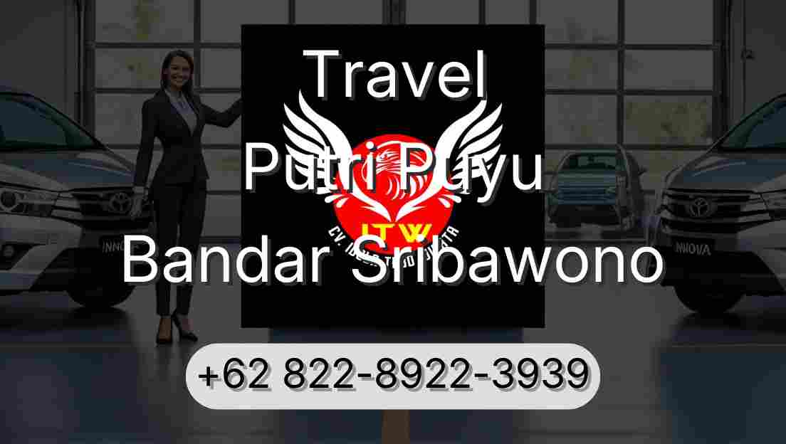 Travel Putri Puyu Bandar Sribawono