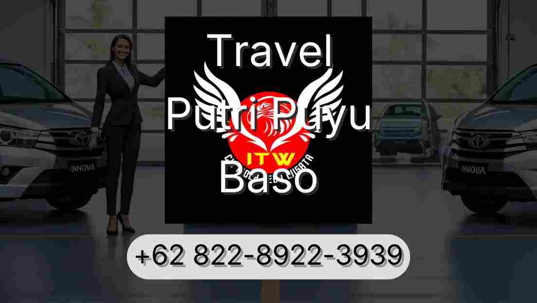 Travel Putri Puyu Baso