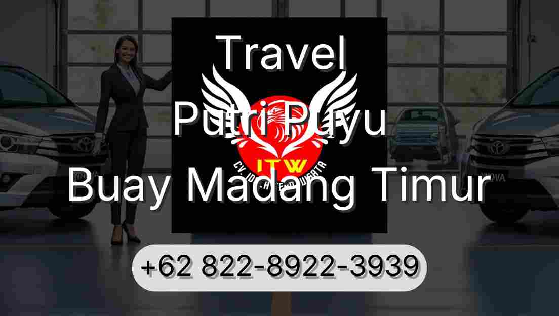 Travel Putri Puyu Buay Madang Timur