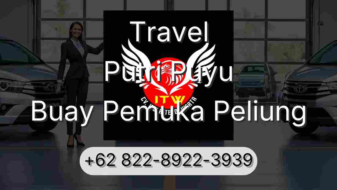 Travel Putri Puyu Buay Pemuka Peliung