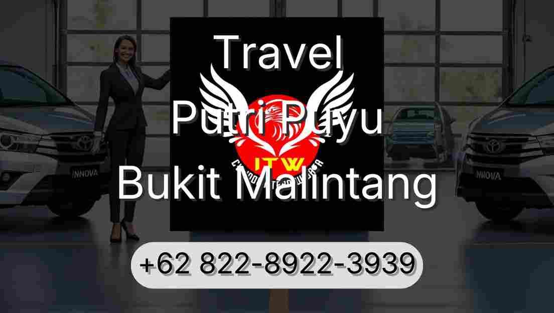 Travel Putri Puyu Bukit Malintang