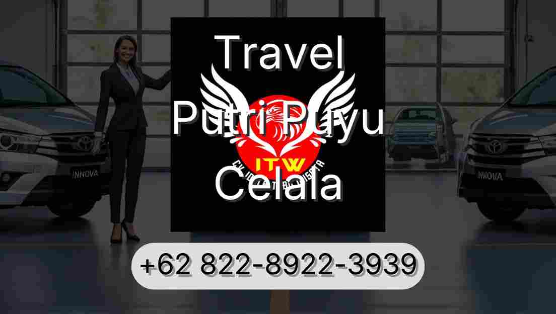 Travel Putri Puyu Celala
