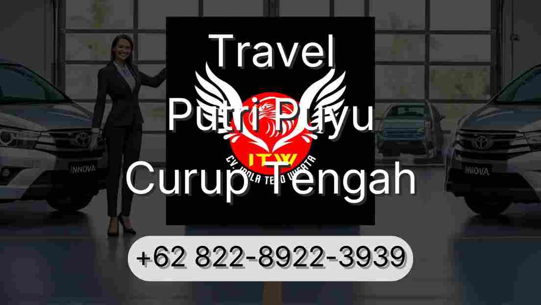 Travel Putri Puyu Curup Tengah