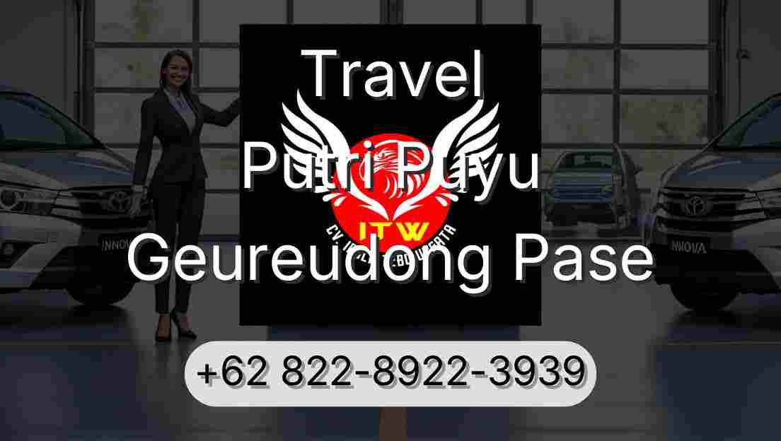 Travel Putri Puyu Geureudong Pase