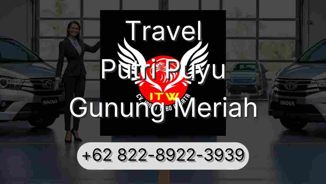 Travel Putri Puyu Gunung Meriah