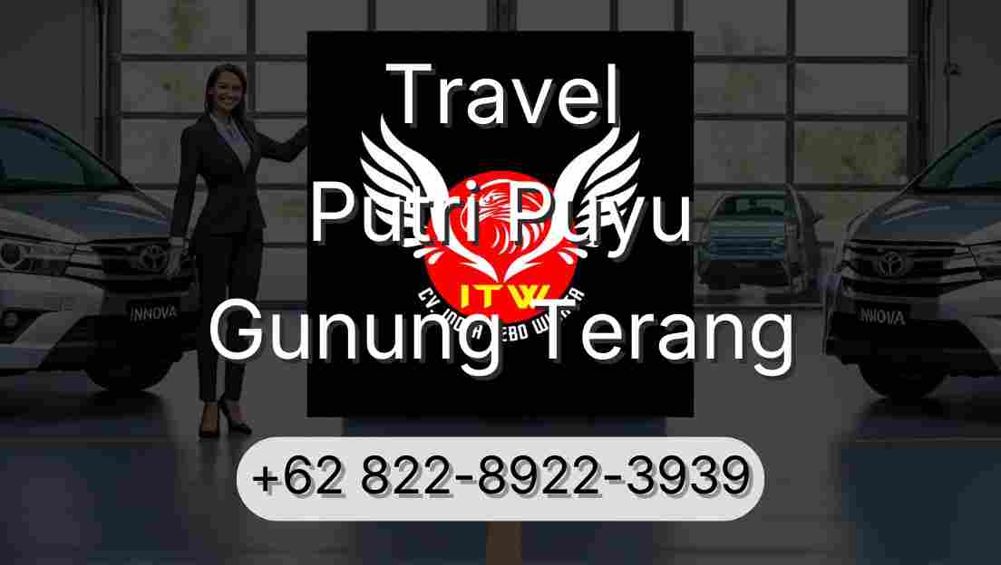 Travel Putri Puyu Gunung Terang