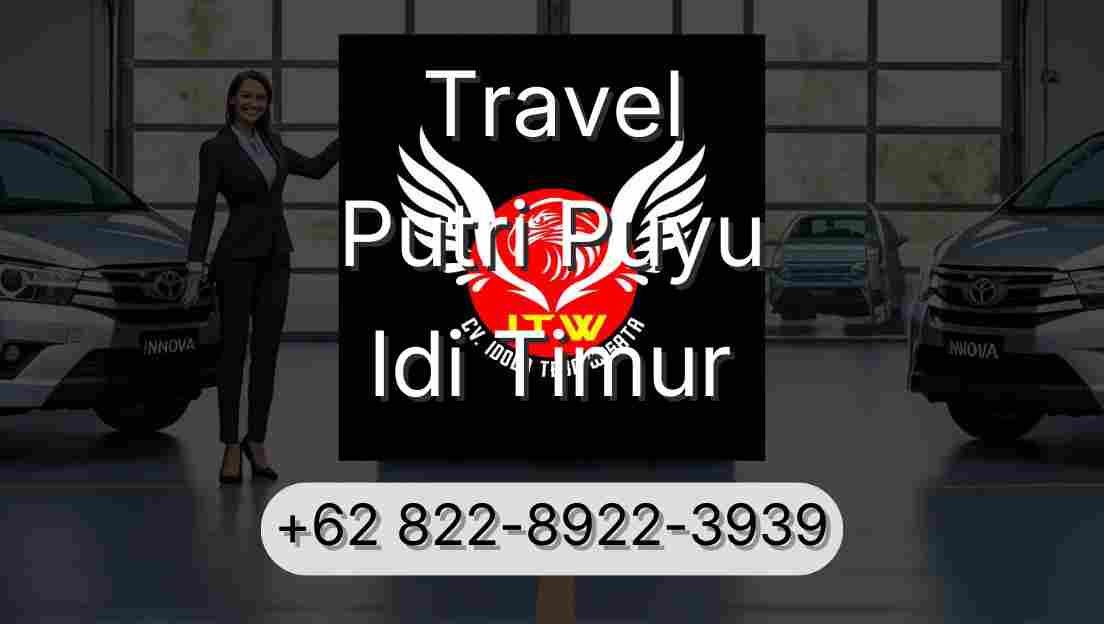 Travel Putri Puyu Idi Timur