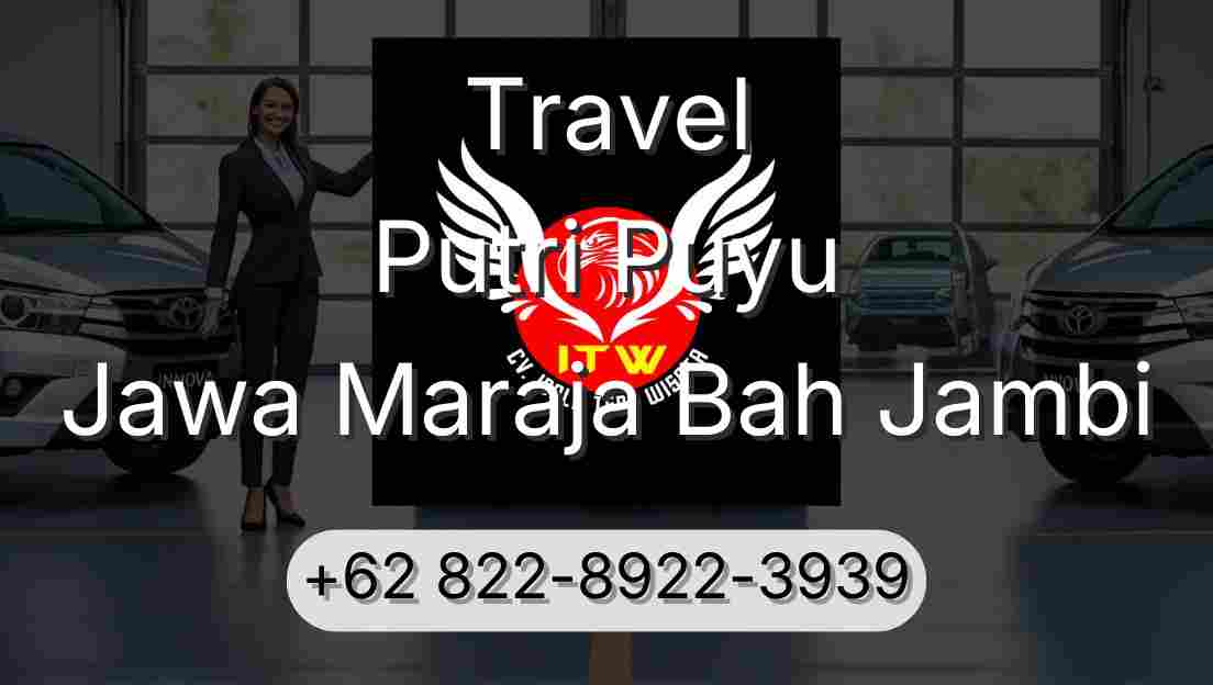 Travel Putri Puyu Jawa Maraja Bah Jambi