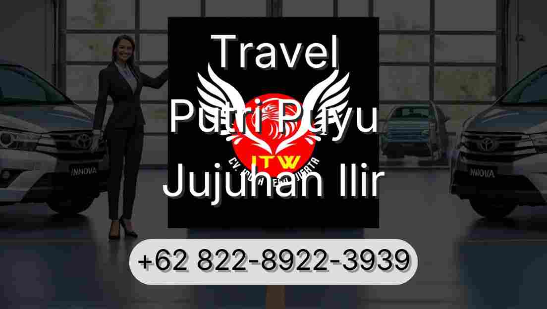 Travel Putri Puyu Jujuhan Ilir