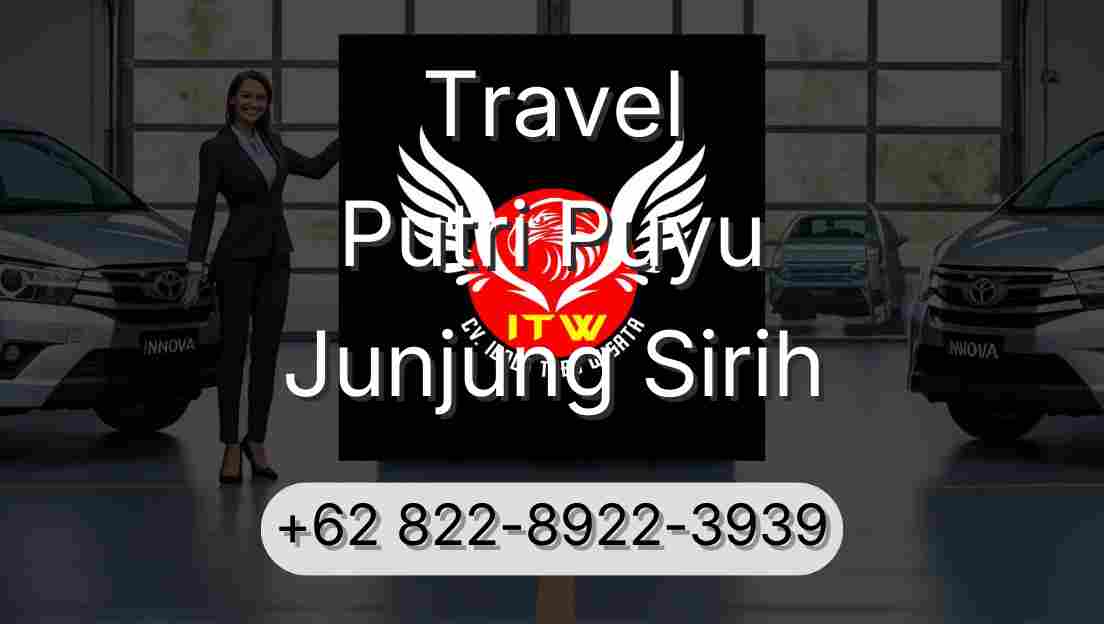 Travel Putri Puyu Junjung Sirih
