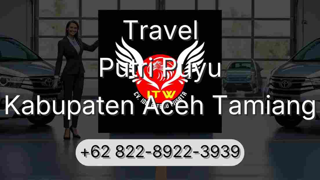 Travel Putri Puyu Kabupaten Aceh Tamiang