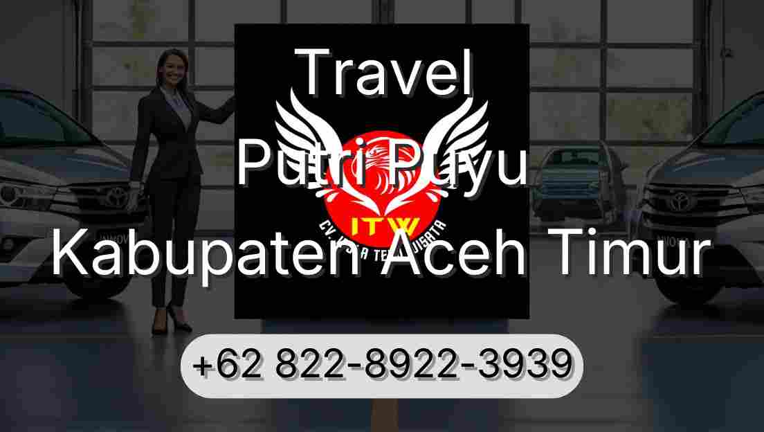 Travel Putri Puyu Kabupaten Aceh Timur