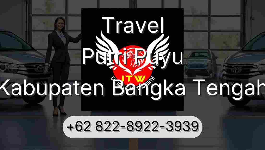 Travel Putri Puyu Kabupaten Bangka Tengah
