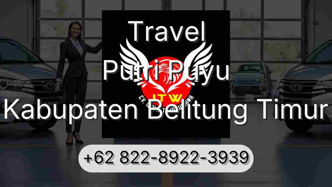Travel Putri Puyu Kabupaten Belitung Timur