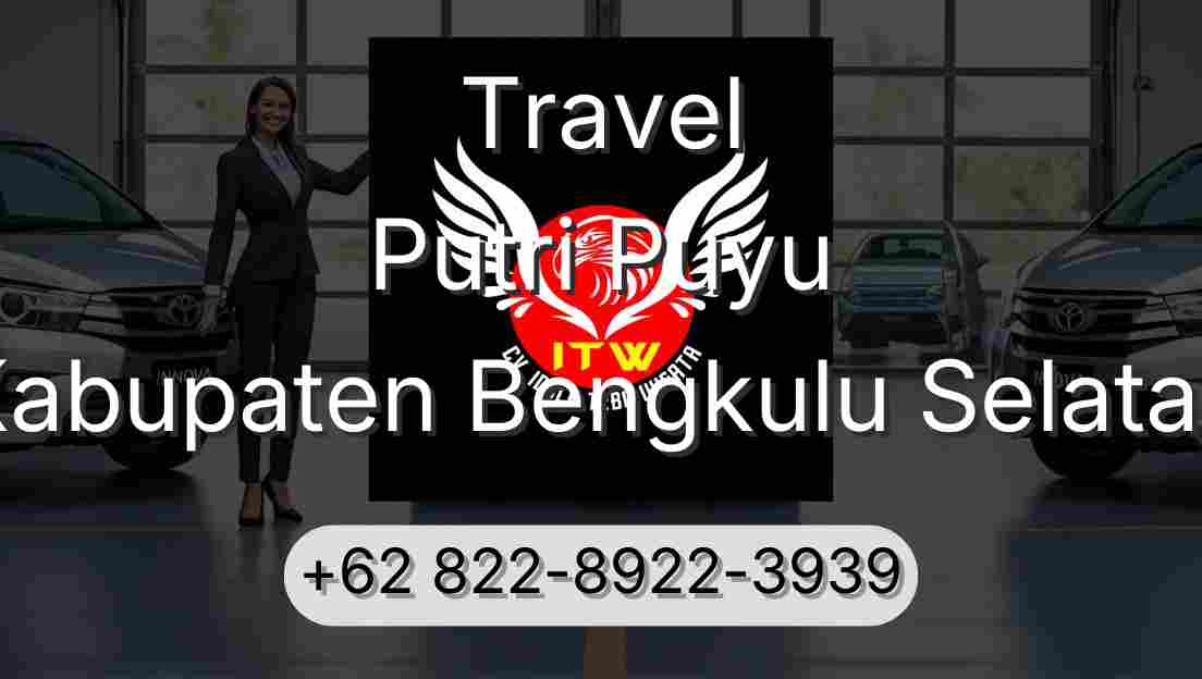 Travel Putri Puyu Kabupaten Bengkulu Selatan