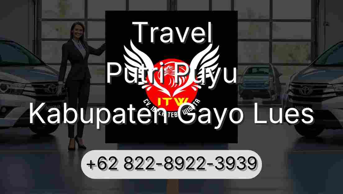 Travel Putri Puyu Kabupaten Gayo Lues