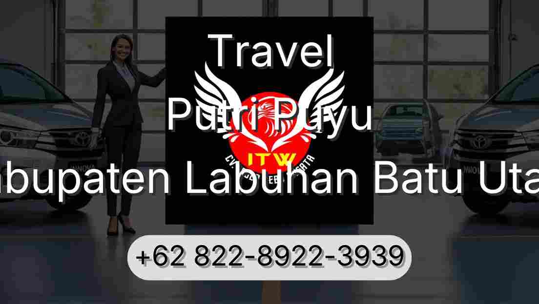 Travel Putri Puyu Kabupaten Labuhan Batu Utara