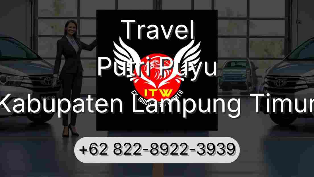 Travel Putri Puyu Kabupaten Lampung Timur