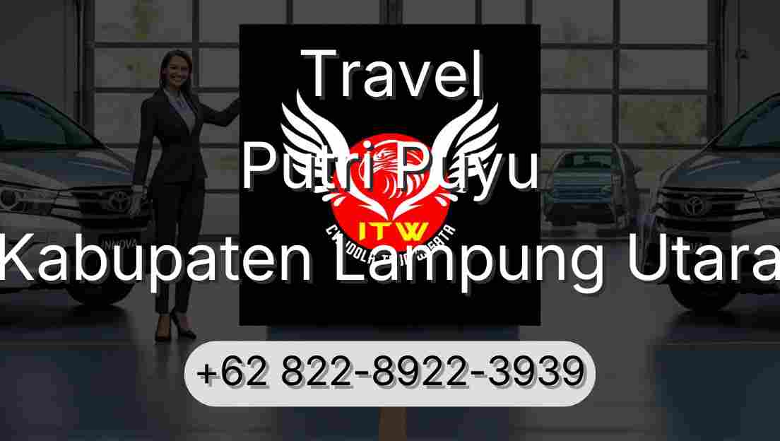 Travel Putri Puyu Kabupaten Lampung Utara
