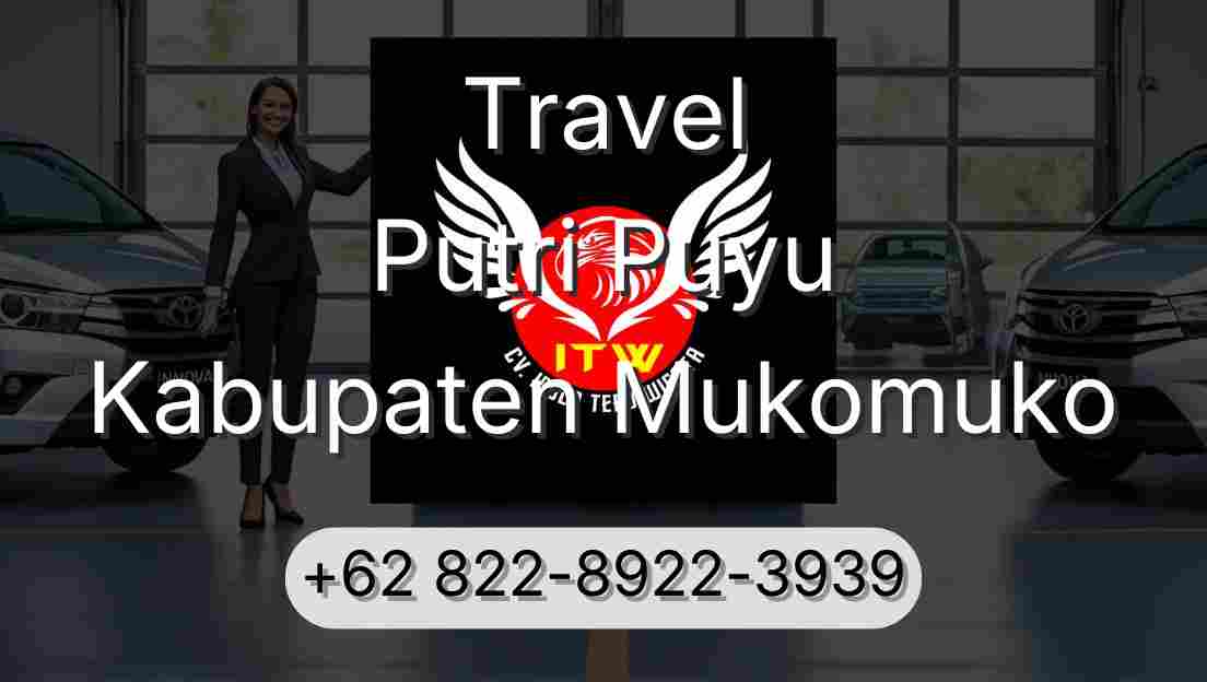 Travel Putri Puyu Kabupaten Mukomuko