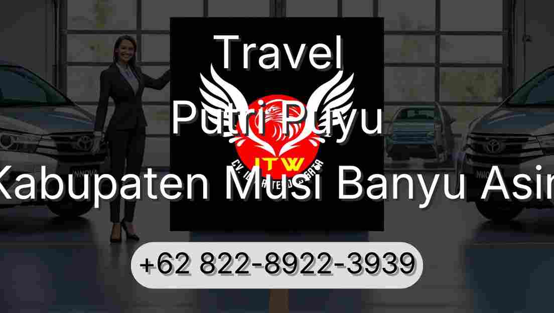 Travel Putri Puyu Kabupaten Musi Banyu Asin
