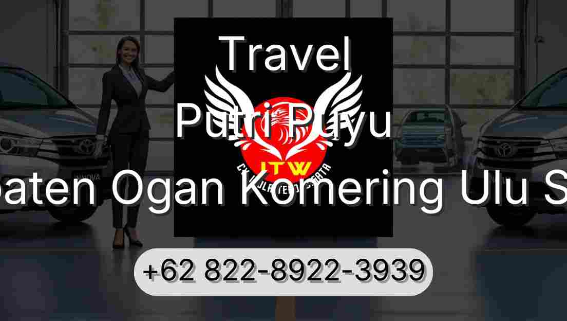 Travel Putri Puyu Kabupaten Ogan Komering Ulu Selatan