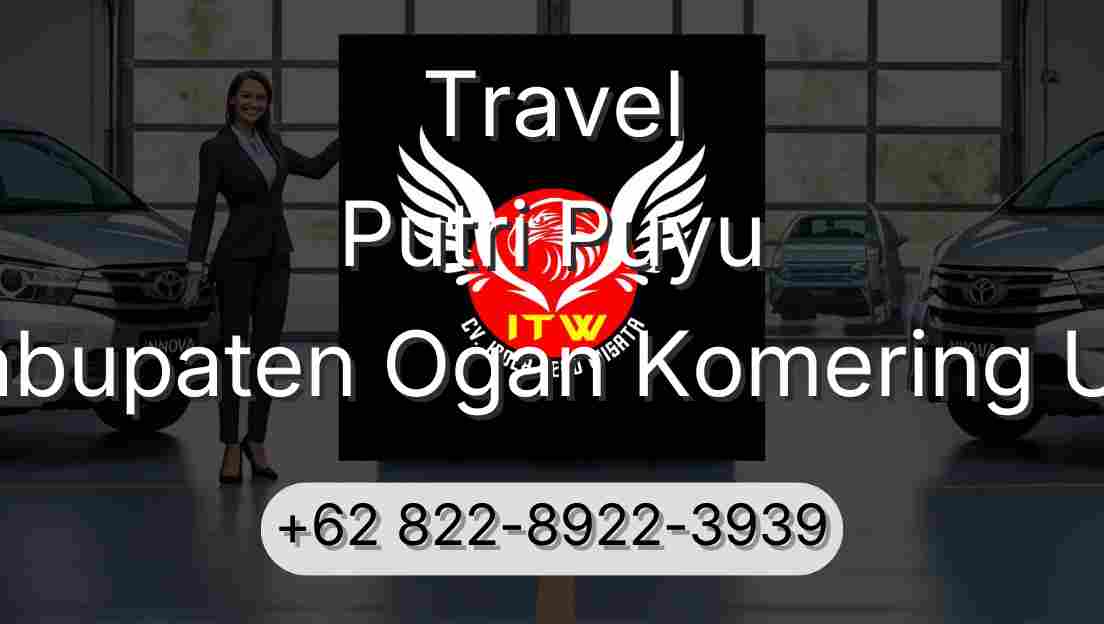Travel Putri Puyu Kabupaten Ogan Komering Ulu