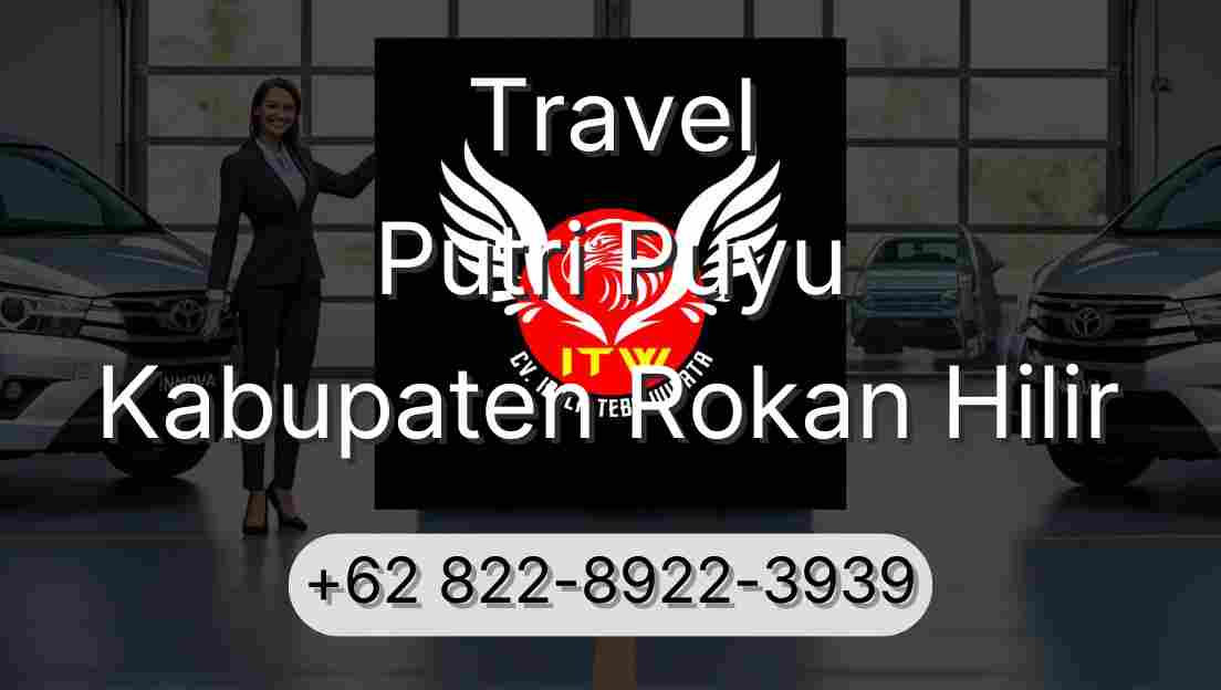 Travel Putri Puyu Kabupaten Rokan Hilir